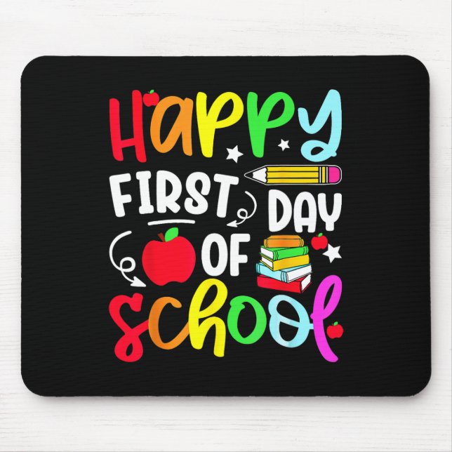 Back To School Happy First Day Of School Teacher S Mouse Mat (Front)