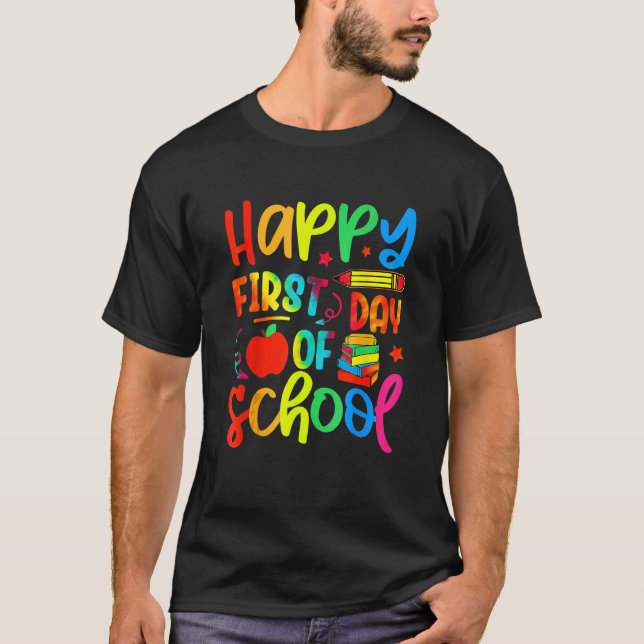 Back To School Happy First Day Of School Teacher S T-Shirt (Front)