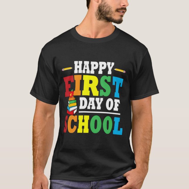 Back To School Happy First Day Of School Teacher S T-Shirt (Front)