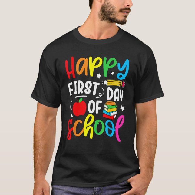 Back To School Happy First Day Of School Teacher S T-Shirt (Front)