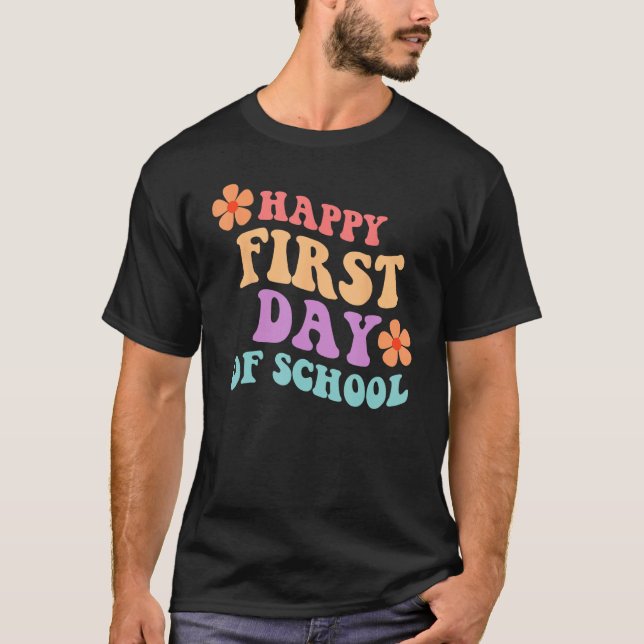 Back to School Happy First Day of School Teacher S T-Shirt (Front)