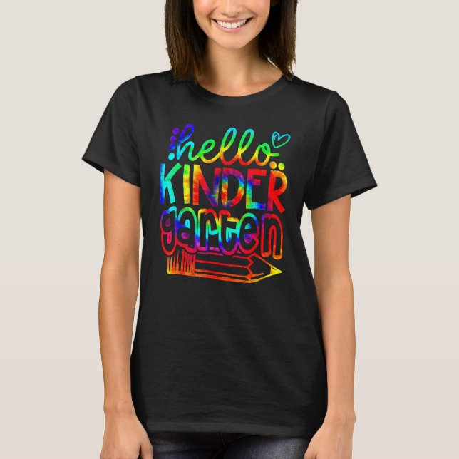 Back To School Hello Kindergarten Tie Dye Teacher  T-Shirt (Front)