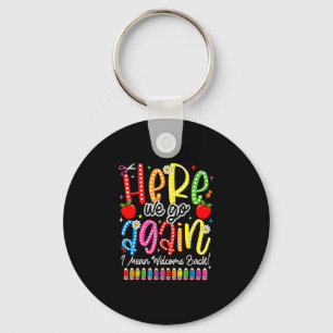 Back to school here we go i mean welcome back  key ring