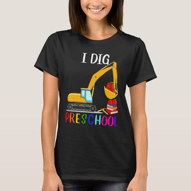 Back To School I Dig Preschool Boys Girls Loves Ex T-Shirt (Front)