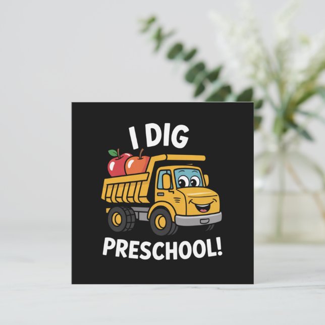 Back to School I Dig Preschool Dump Truck Invitation (Standing Front)