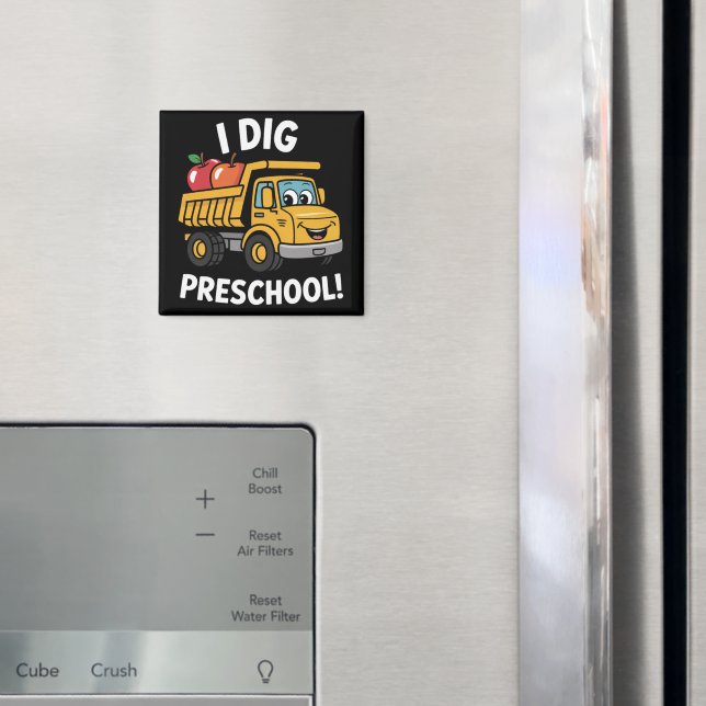 Back to School I Dig Preschool Dump Truck Magnet (In Situ (Fridge))