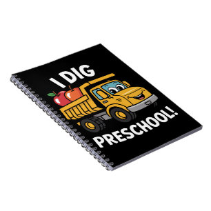Back to School I Dig Preschool Dump Truck Notebook