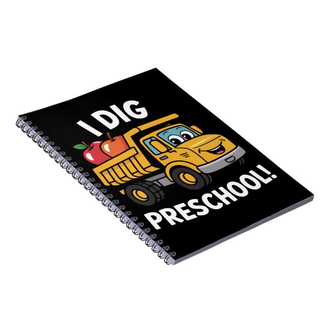 Back to School I Dig Preschool Dump Truck Notebook (Right Side)