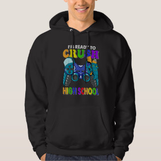 Back to School I m Ready to Crush High School Vide Hoodie