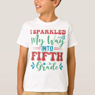 Back To School I Sparkled My Way Into Fifth Grade T-Shirt