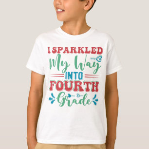 Back To School I Sparkled My Way Into Fourth Grade T-Shirt