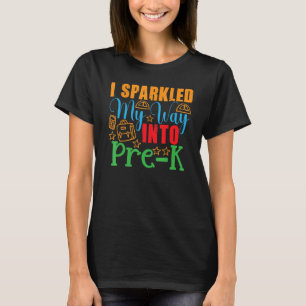 Back To School I Sparkled My Way Into Pre K 1st Da T-Shirt