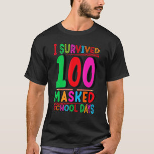 Back To School  I Survived 100 Masked School Days T-Shirt