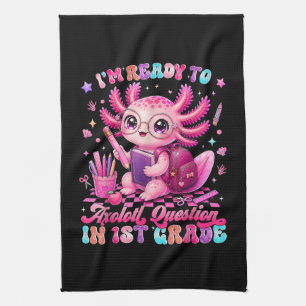 Back to School Im Ready to Axolotl Questions Tea Towel