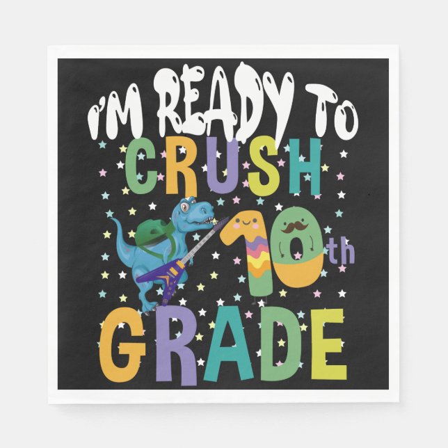 Back To School I'm Ready To Crush 10th Grade Dino Napkin (Front)