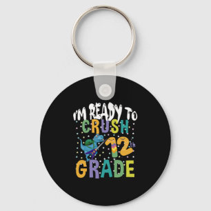 Back To School I'm Ready To Crush 12th Grade Dino Key Ring