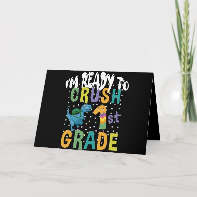 Back To School I'm Ready To Crush 1st Grade Dino Card (Front)
