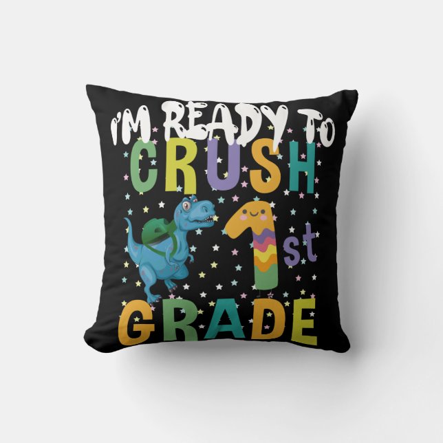 Back To School I'm Ready To Crush 1st Grade Dino Cushion (Front)