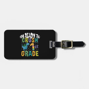 Back To School I'm Ready To Crush 1st Grade Dino Luggage Tag