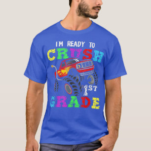 Back To School I'm Ready to Crush 1st Grade Monste T-Shirt