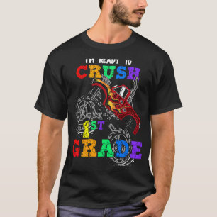 Back To School I'm Ready to Crush 1st Grade Monste T-Shirt
