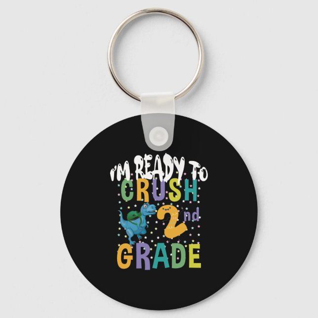 Back To School I'm Ready To Crush 2nd Grade Dino Key Ring (Front)