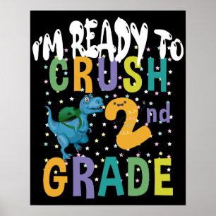 Back To School I'm Ready To Crush 2nd Grade Dino Poster