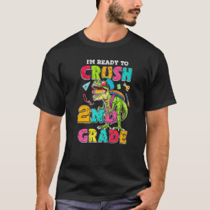 Back To School I'm Ready To Crush 2nd Grade Dinosa T-Shirt