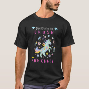Back To School I'm Ready To Crush 2St Grade Unicor T-Shirt