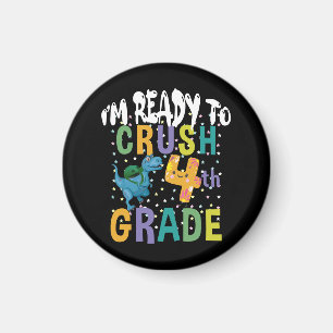 Back To School I'm Ready To Crush 4th Grade Dino Magnet