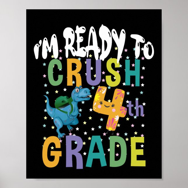 Back To School I'm Ready To Crush 4th Grade Dino Poster (Front)