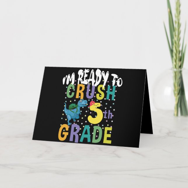 Back To School I'm Ready To Crush 5th Grade Dino Card (Front)