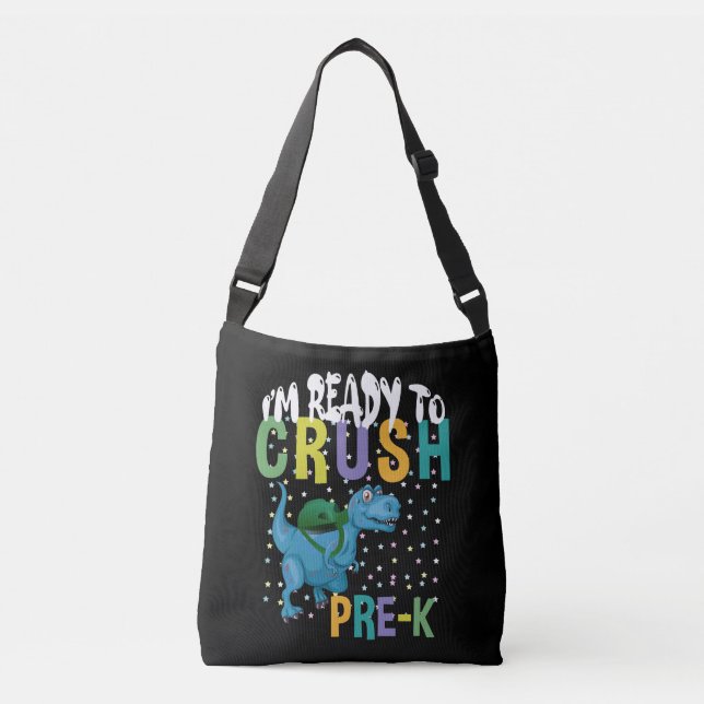Back To School I'm Ready To Crush Pre-K Dinosaur Crossbody Bag (Front)