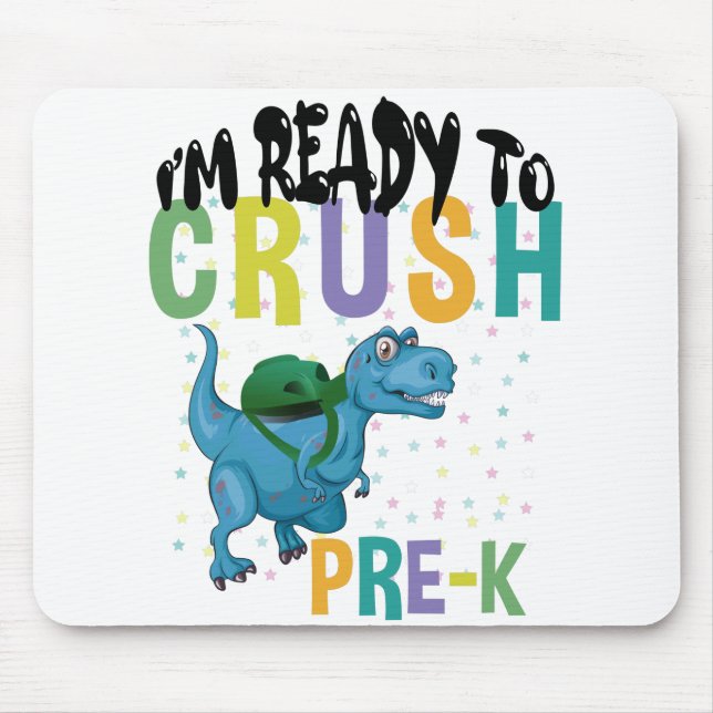 Back To School I'm Ready To Crush Pre-K Dinosaur Mouse Mat (Front)
