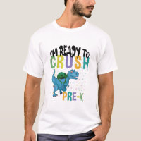 Back To School I'm Ready To Crush Pre-K Dinosaur