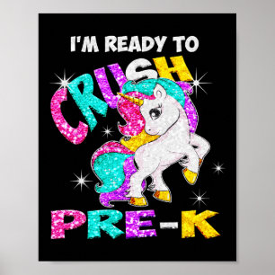 Back to School I'm ready to crush Pre-K Unicorn Poster