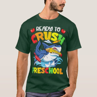 Back To School Im Ready To Crush Preschool Shark B T-Shirt