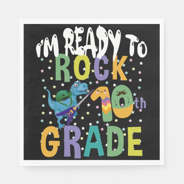 Back To School I'm Ready To Rock 10th Grade Dino Napkin (Front)