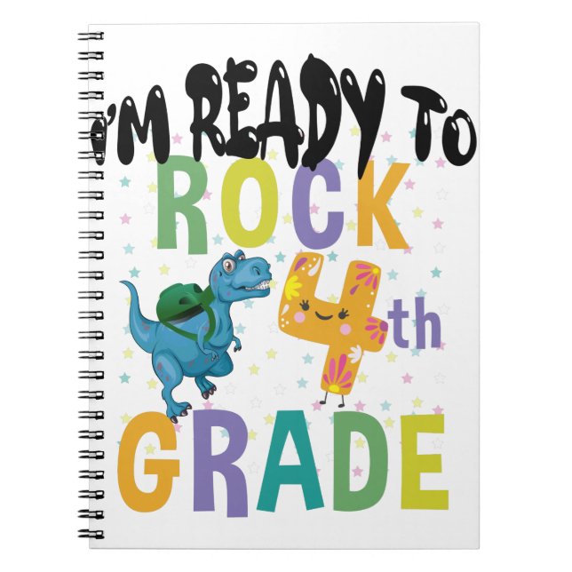 Back To School I'm Ready To Rock 4th Grade Dino Notebook (Front)