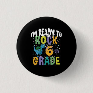 Back To School I'm Ready To Rock 6th Grade Dino 3 Cm Round Badge