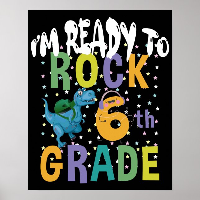 Back To School I'm Ready To Rock 6th Grade Dino Poster (Front)