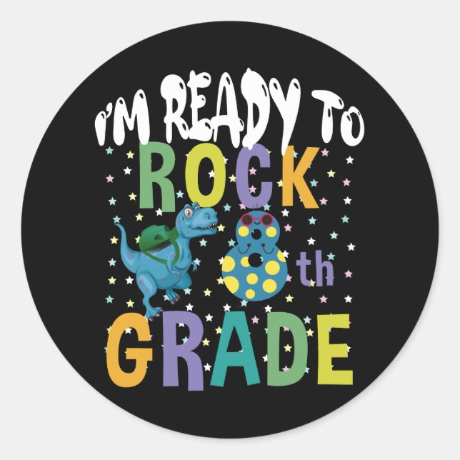 Back To School I'm Ready To Rock 8th Grade Dino Classic Round Sticker (Front)
