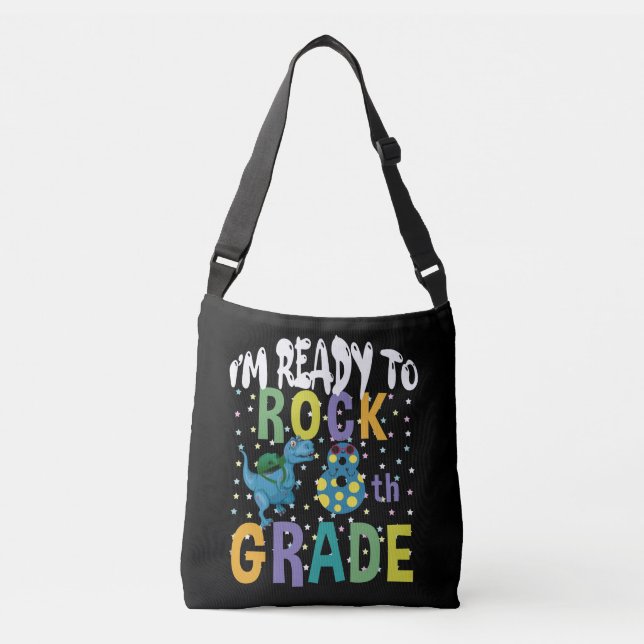 Back To School I'm Ready To Rock 8th Grade Dino Crossbody Bag (Front)