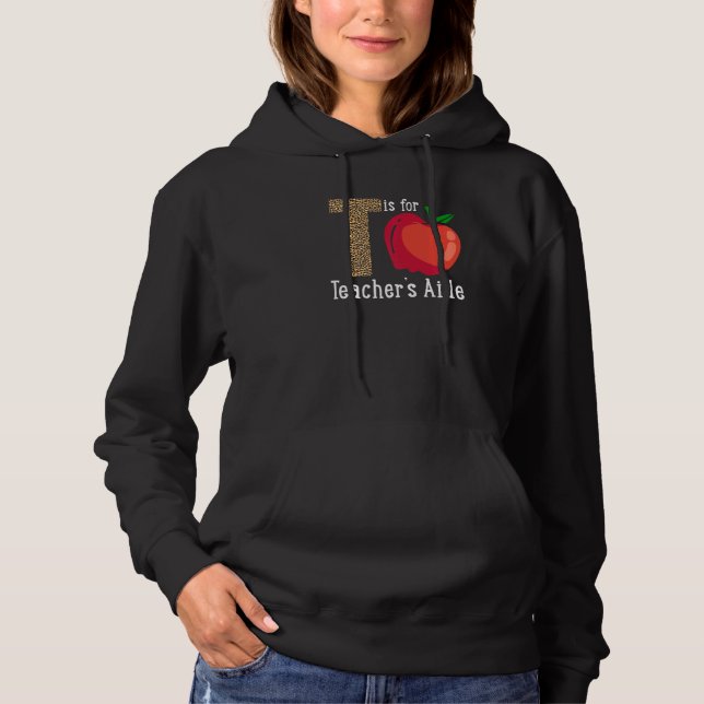 Back To School Is for Teacher's Aide   Hoodie (Front)