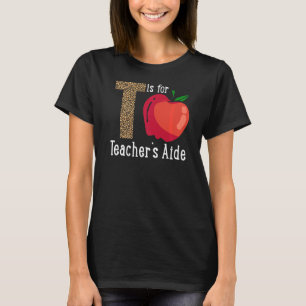 Back To School Is for Teacher's Aide T-Shirt