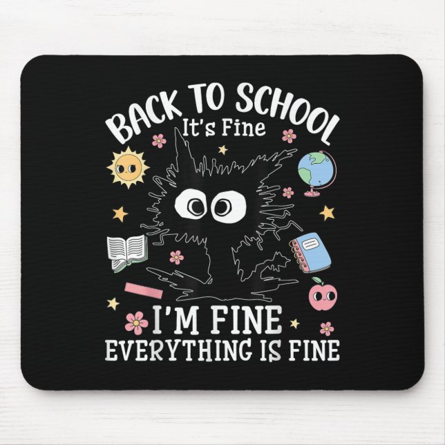 Back To School It’s Fine Funny Cat Student Humour  Mouse Mat (Front)