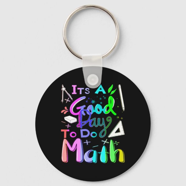 Back To School Its A Good Day To Do Math Teachers  Key Ring (Front)