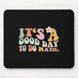 Back To School Its A Good Day To Do Math Teachers  Mouse Mat