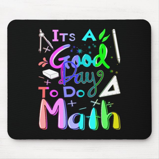 Back To School Its A Good Day To Do Math Teachers  Mouse Mat (Front)