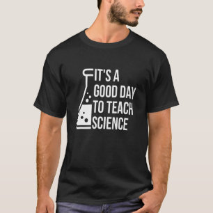 Back To School Its A Good Day To Teach Science Bea T-Shirt